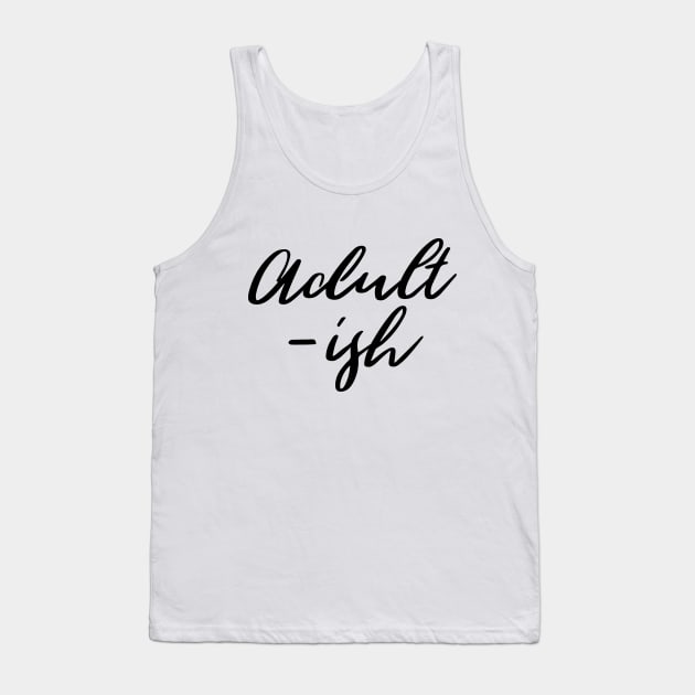 Adult-ish T-shirt Tank Top by RedYolk